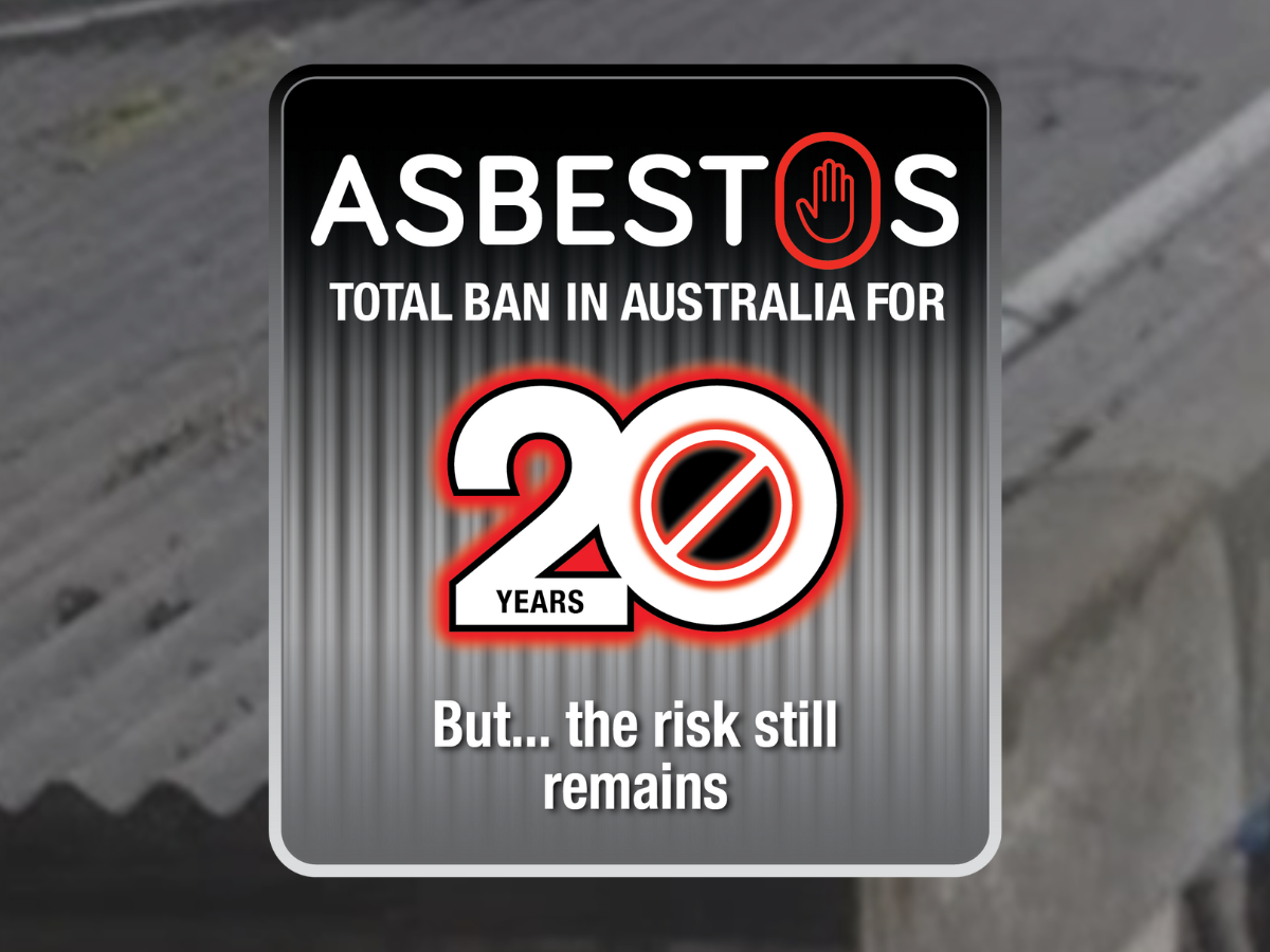 20 years since asbestos was banned in Australia, but the risk remains.